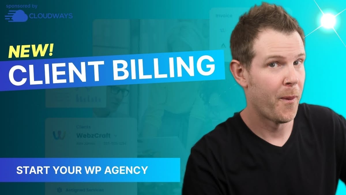 Run a WordPress Agency with Cloudways - Client Billing & Team Guide