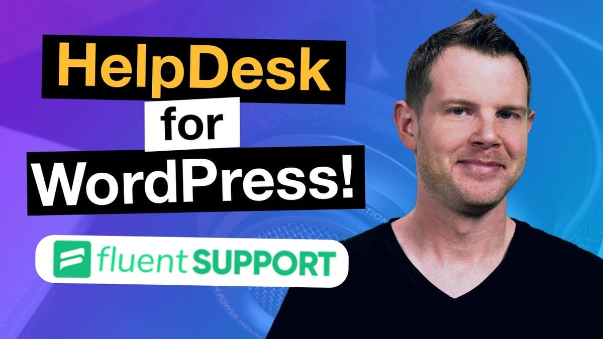 A Help Desk For WordPress… In WordPress (Fluent Support Review)