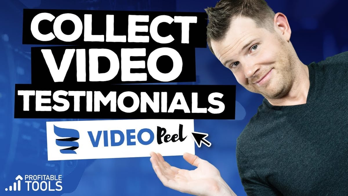 Collect Video Testimonials, Make $$$ - VideoPeel Review