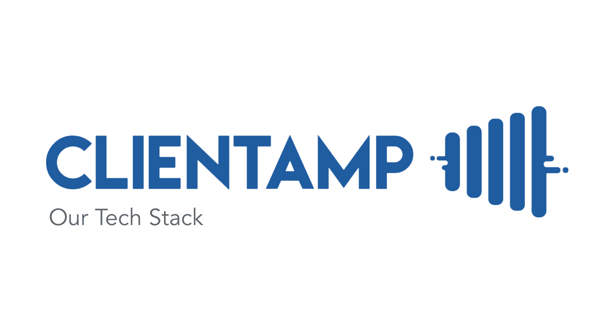 Client Amp - Our Tech Stack
